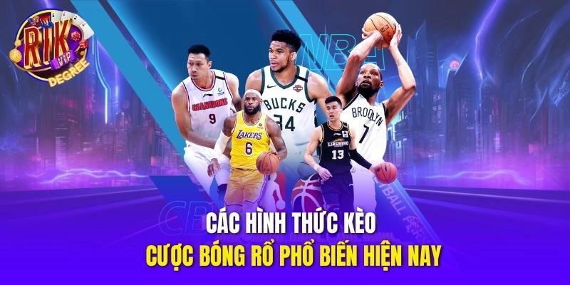 Các hình thức kèo cược bóng rổ phổ biến hiện nay