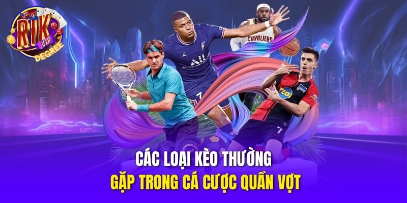 Các loại kèo thường gặp trong cá cược quần vợt