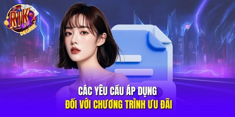 Các yêu cầu áp dụng đối với chương trình ưu đãi