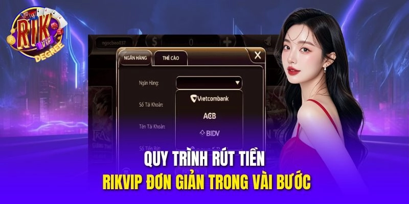 Quy trình rút tiền Rikvip đơn giản trong vài bước