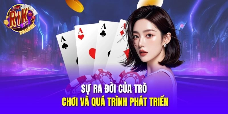 Sự ra đời của trò chơi và quá trình phát triển