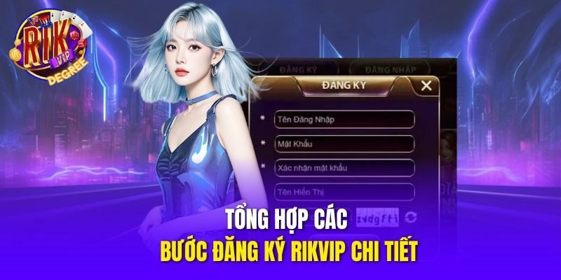 Tổng hợp các bước đăng ký Rikvip chi tiết